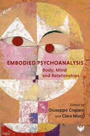 Embodied Psychoanalysis: Body, Mind and Relationships