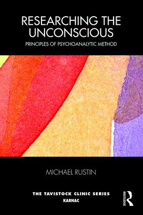 Researching the Unconscious: Principles of Psychoanalytic Method