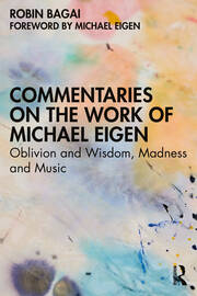 Commentaries on the Work of Michael Eigen: Oblivion and Wisdom, Madness and Music