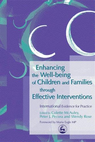 Enhancing the Well-being of Children and Families Through Effective Interventions: International Evidence for Practice