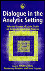 Dialogue in the Analytic Setting: Selected Papers of Louis Zinkin on Jung and on Group Analysis