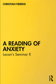 A Reading of Anxiety: Lacan’s Seminar X