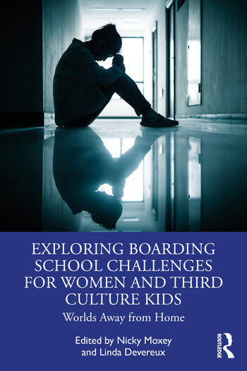 Exploring Boarding School Challenges for Women and Third Culture Kids: Worlds Away from Home