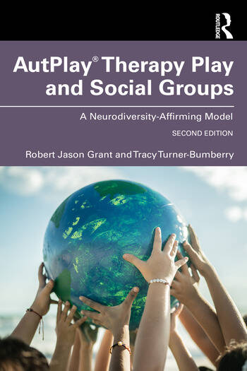 AutPlay® Therapy Play and Social Groups: A Neurodiversity-Affirming Model