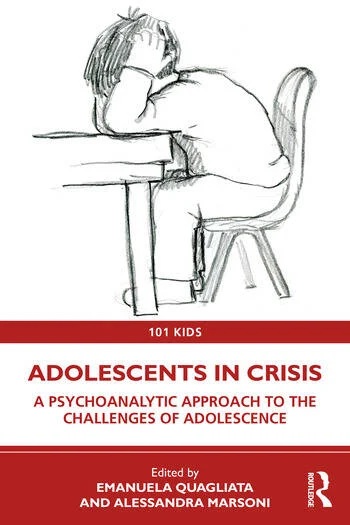 Adolescents in Crisis: A Psychoanalytic Approach to the Challenges of Adolescence