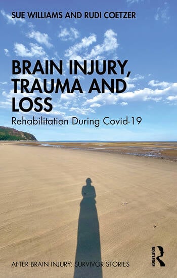 Brain Injury, Trauma and Loss: Rehabilitation During Covid-19