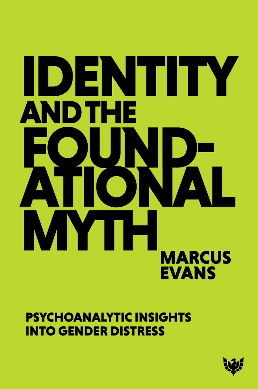 Identity and the Foundational Myth: Psychoanalytic Insights into Gender Distress