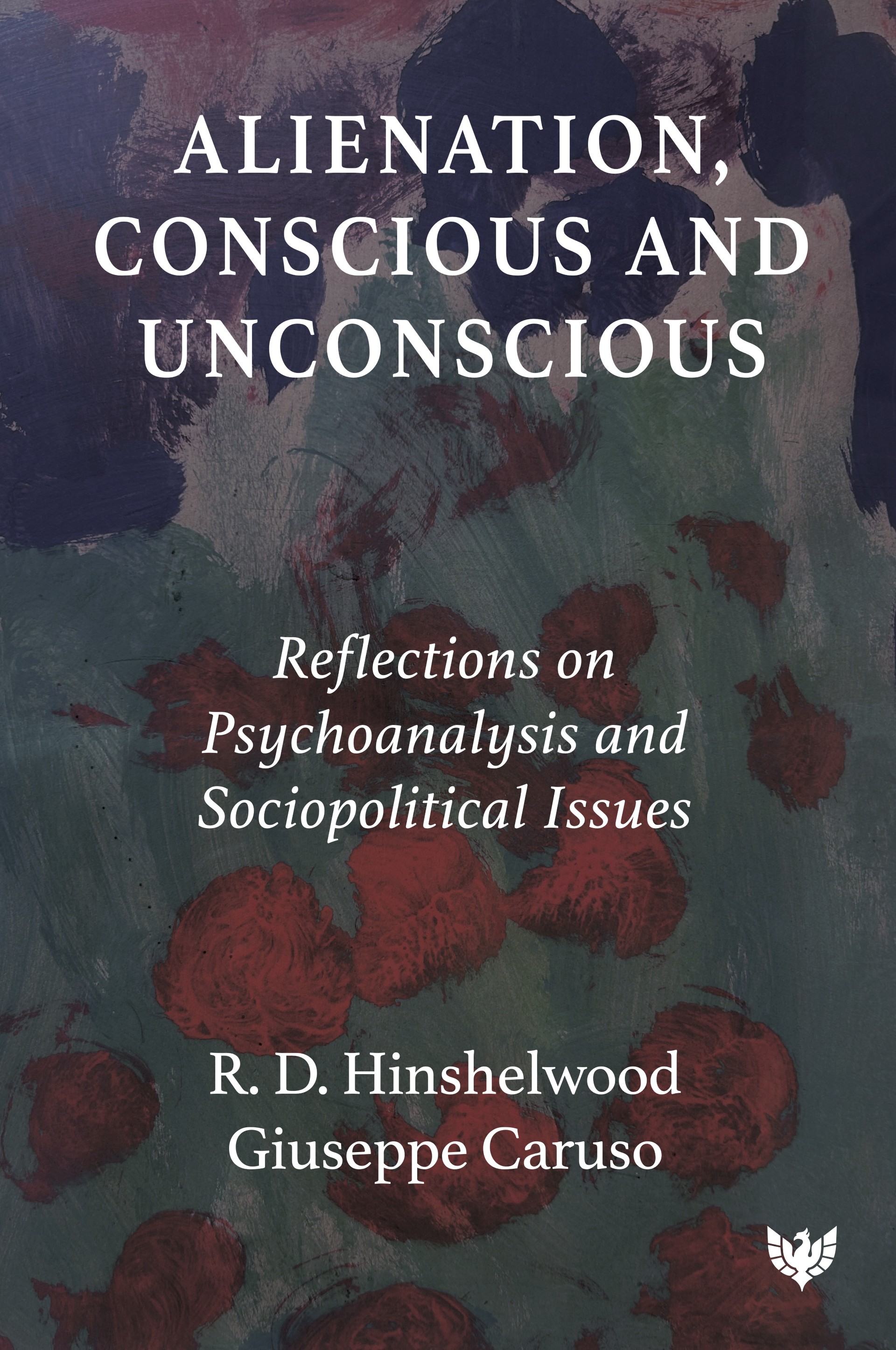 Alienation, Conscious and Unconscious: Reflections on Psychoanalysis and Sociopolitical Issues