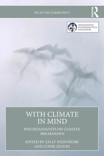 With Climate in Mind: Psychoanalysts on Climate Breakdown