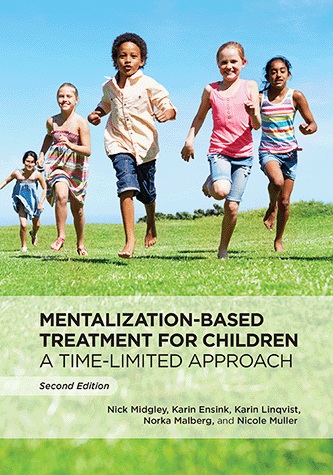Mentalization-Based Treatment for Children: A Time-Limited Approach, Second Edition