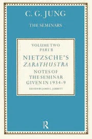 Nietzsche's Zarathustra: Part 2 Notes of the Seminar given 1934-1939