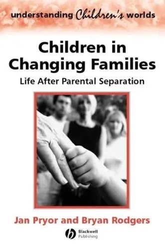 Children in Changing Families: Life after Parental Separation