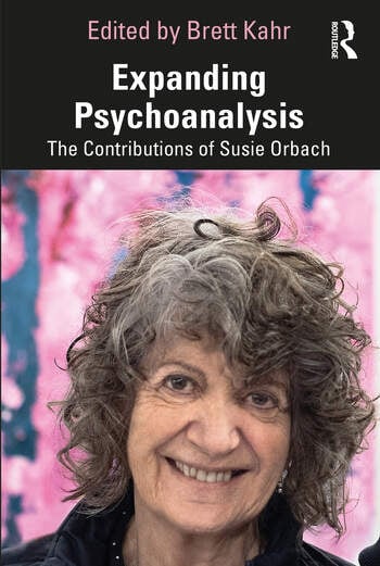 Expanding Psychoanalysis: The Contributions of Susie Orbach