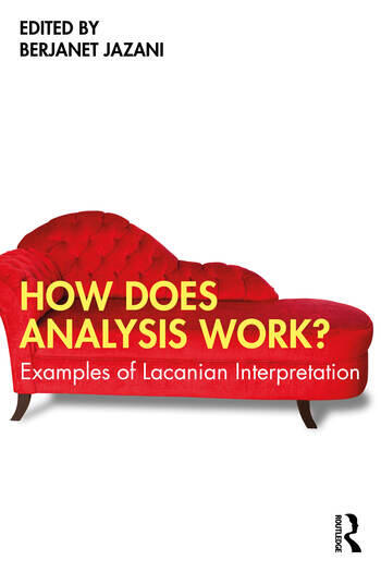How Does Analysis Work?: Examples of Lacanian Interpretation