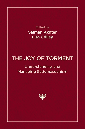 The Joy of Torment: Understanding and Managing Sadomasochism