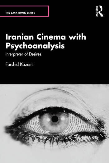 Iranian Cinema with Psychoanalysis: The Interpreter of Desires