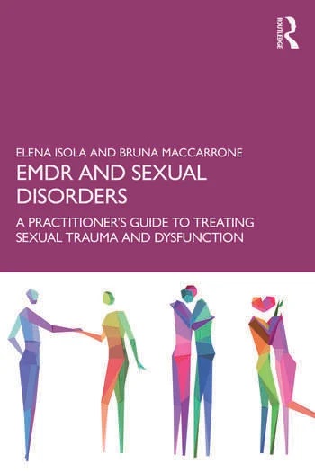 EMDR and Sexual Disorders: A Practitioner’s Guide to Treating Sexual Trauma and Dysfunction