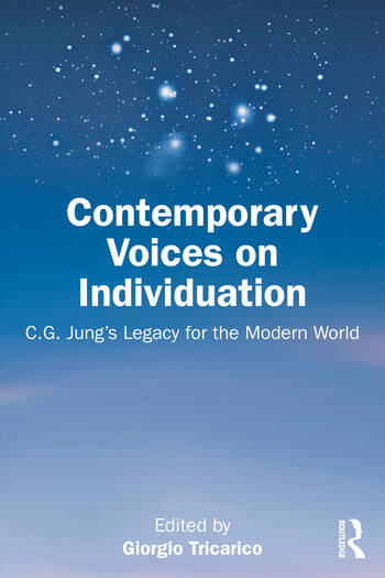 Contemporary Voices on Individuation: C.G. Jung’s Legacy for the Modern World