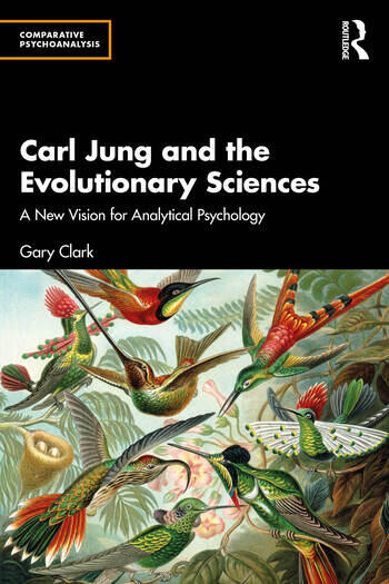 Carl Jung and the Evolutionary Sciences: A New Vision for Analytical Psychology