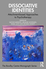 Dissociative Identities: Attachment-based Approaches to Psychotherapy