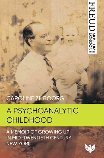 A Psychoanalytic Childhood: A Memoir of Growing up in Mid-Twentieth-Century New York