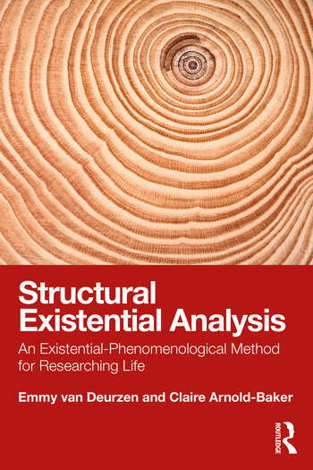 Structural Existential Analysis: An Existential-Phenomenological Method for Researching Life