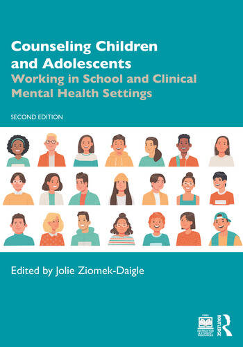 Counseling Children and Adolescents: Working in School and Clinical Mental Health Settings