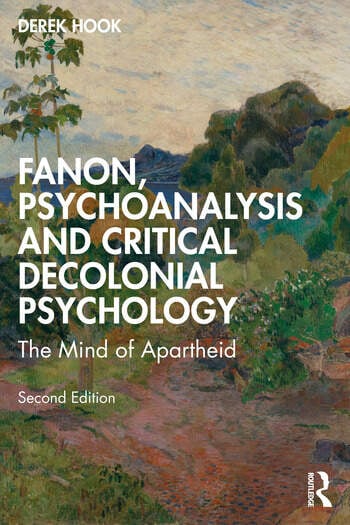 Fanon, Psychoanalysis and Critical Decolonial Psychology: The Mind of Apartheid