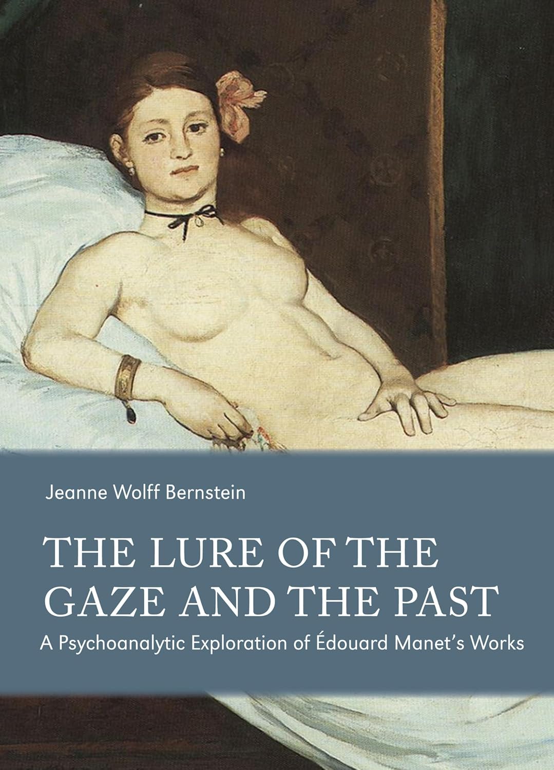 The Lure of the Gaze and the Past: A Psychoanalytic Exploration of Edouard Manet's Works